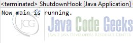 JVM Shutdown Hook - Output of ShutdownHook class with remove method.