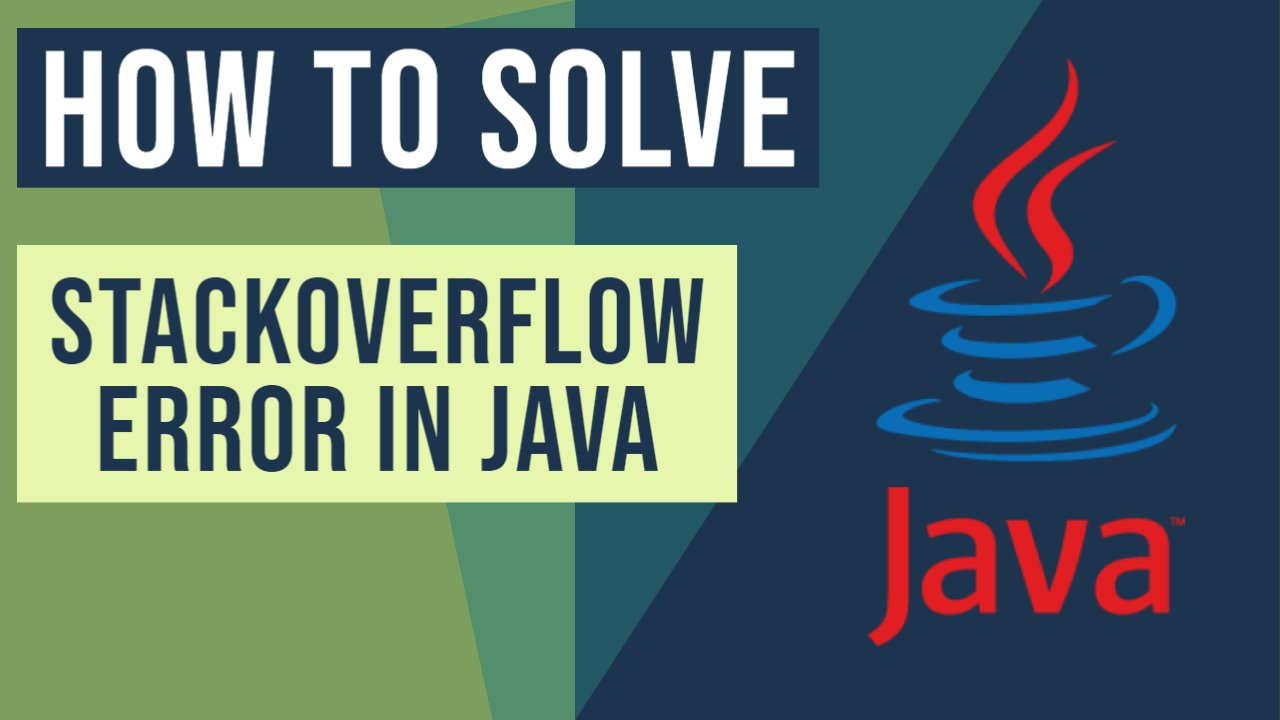 Stack overflow error. STACKOVERFLOWERROR java. Solve java это.